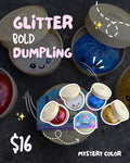 GLITTER BOLD DUMPLING